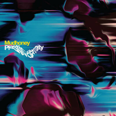 CD Shop - MUDHONEY PLASTIC ETERNITY SILVER LTD.
