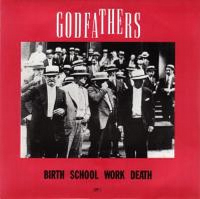 CD Shop - GODFATHERS, THE BIRTH SCHOOL WORK DEAT