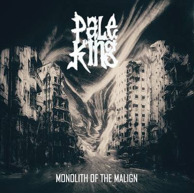 CD Shop - PALE KING MONOLITH OF THE MALIGN