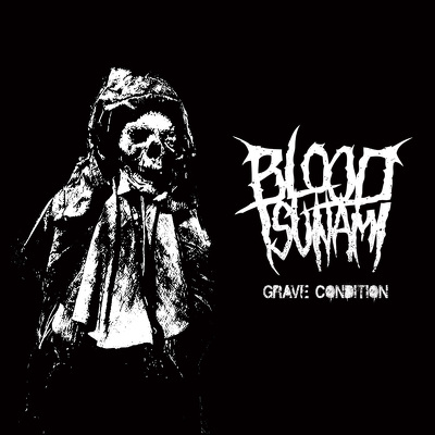 CD Shop - BLOOD TSUNAMI GRAVE CONDITION LTD.