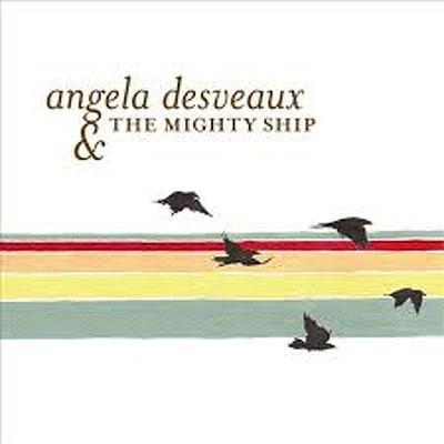 CD Shop - DESVEAUX, ANGELA MIGHTY SHIP