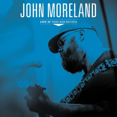 CD Shop - MORELAND, JOHN LIVE AT THIRD MAN RECOR
