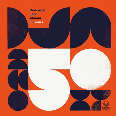 CD Shop - DONCASTER JAZZ ALUMNI 50 YEARS LTD.