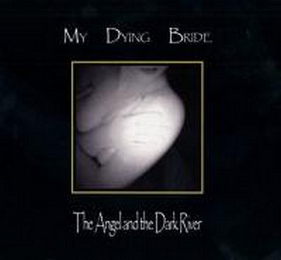 CD Shop - MY DYING BRIDE ANGEL & THE DARK RIVER