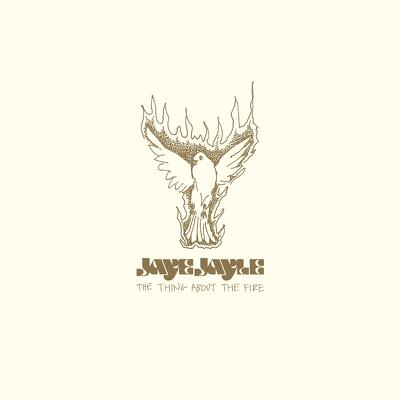CD Shop - JAYE JAYLE 7-THING ABOUT THE FIRE