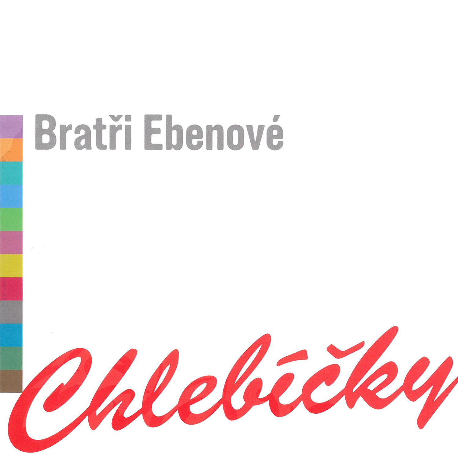 CD Shop - BRATRI EBENOVE CHLEBICKY