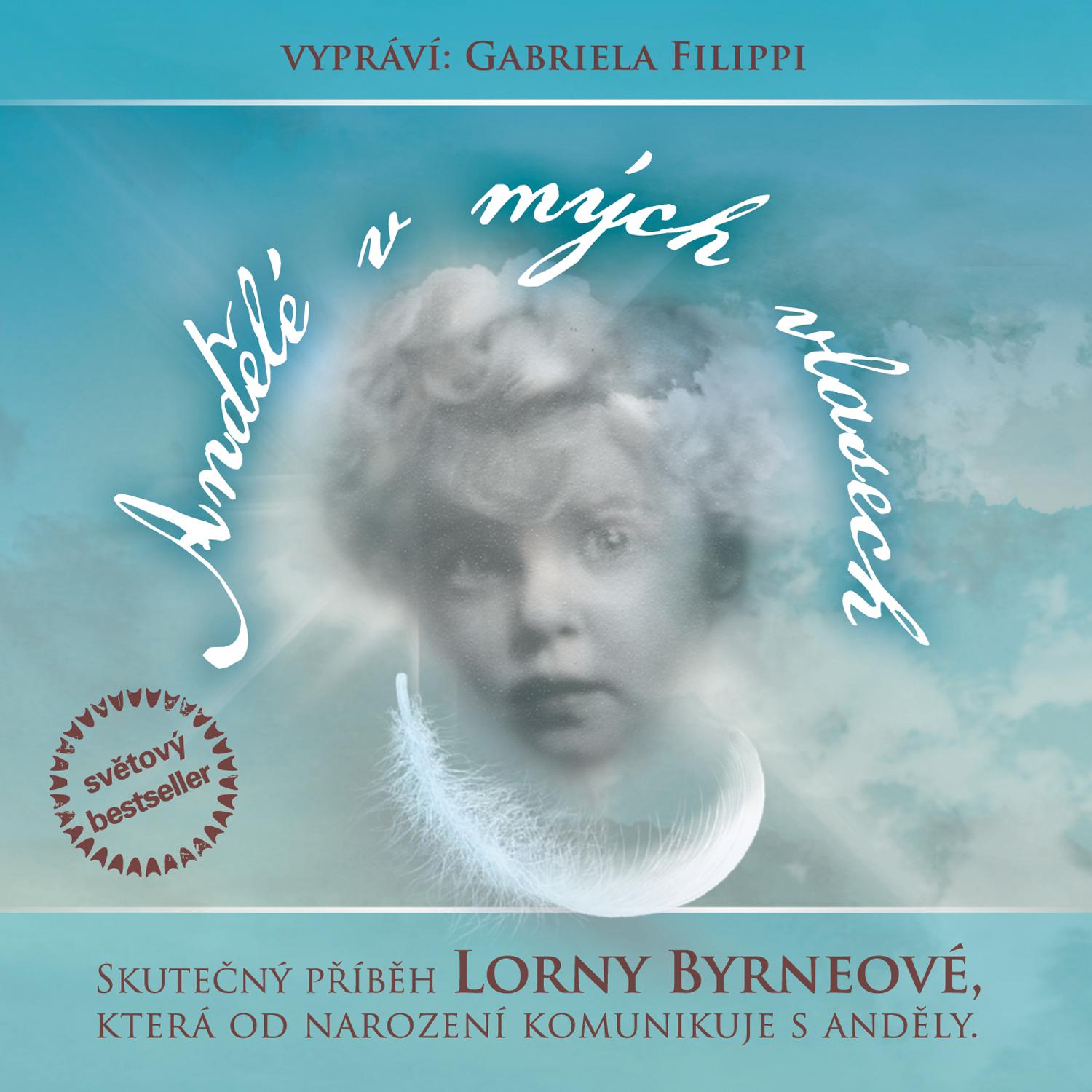 CD Shop - FILIPPI GABRIELA ANDELE V MYCH VLASECH (LORNA BYRNEOVA)