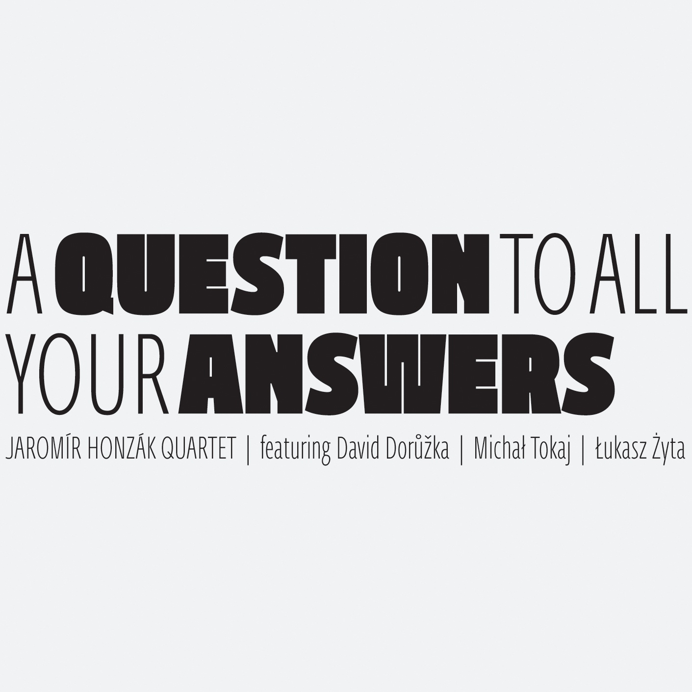 CD Shop - JAROMIR HONZAK QUARTET A QUESTION TO ALL YOUR ANSWERS