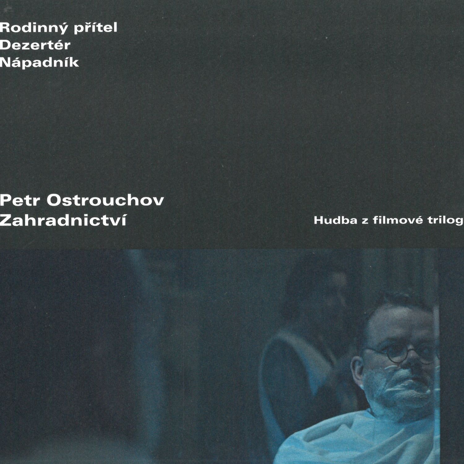 CD Shop - OSTROUCHOV PETR ZAHRADNICTVI (HUDBA Z FILMOVE TRILOGIE)