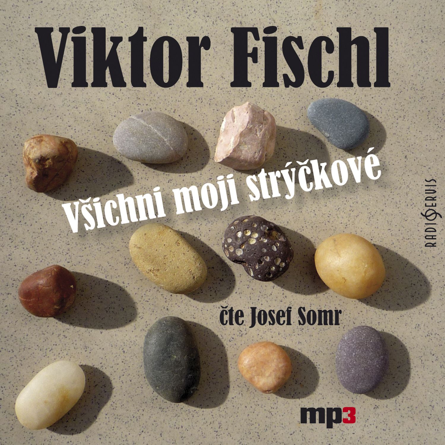 CD Shop - SOMR JOSEF FISCHL: VSICHNI MOJI STRYCKOVE (MP3-C