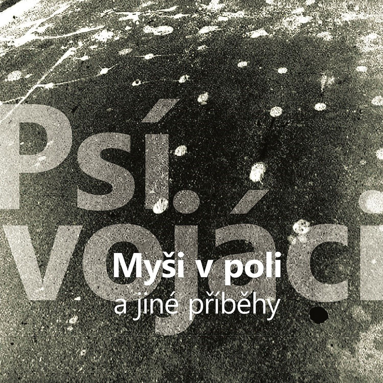 CD Shop - PSI VOJACI MYSI V POLI A JINE PRIBEHY