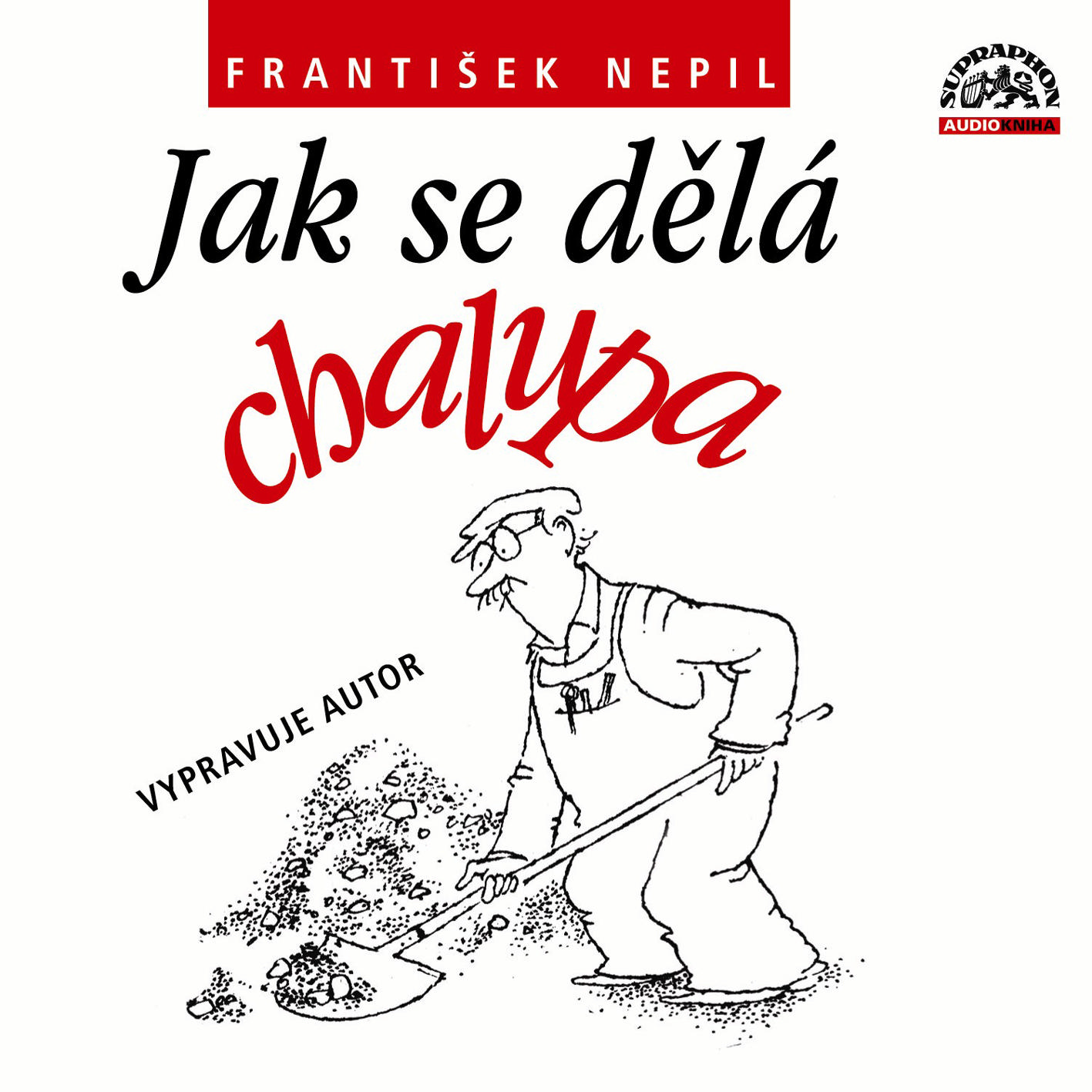 CD Shop - NEPIL FRANTISEK JAK SE DELA CHALUPA