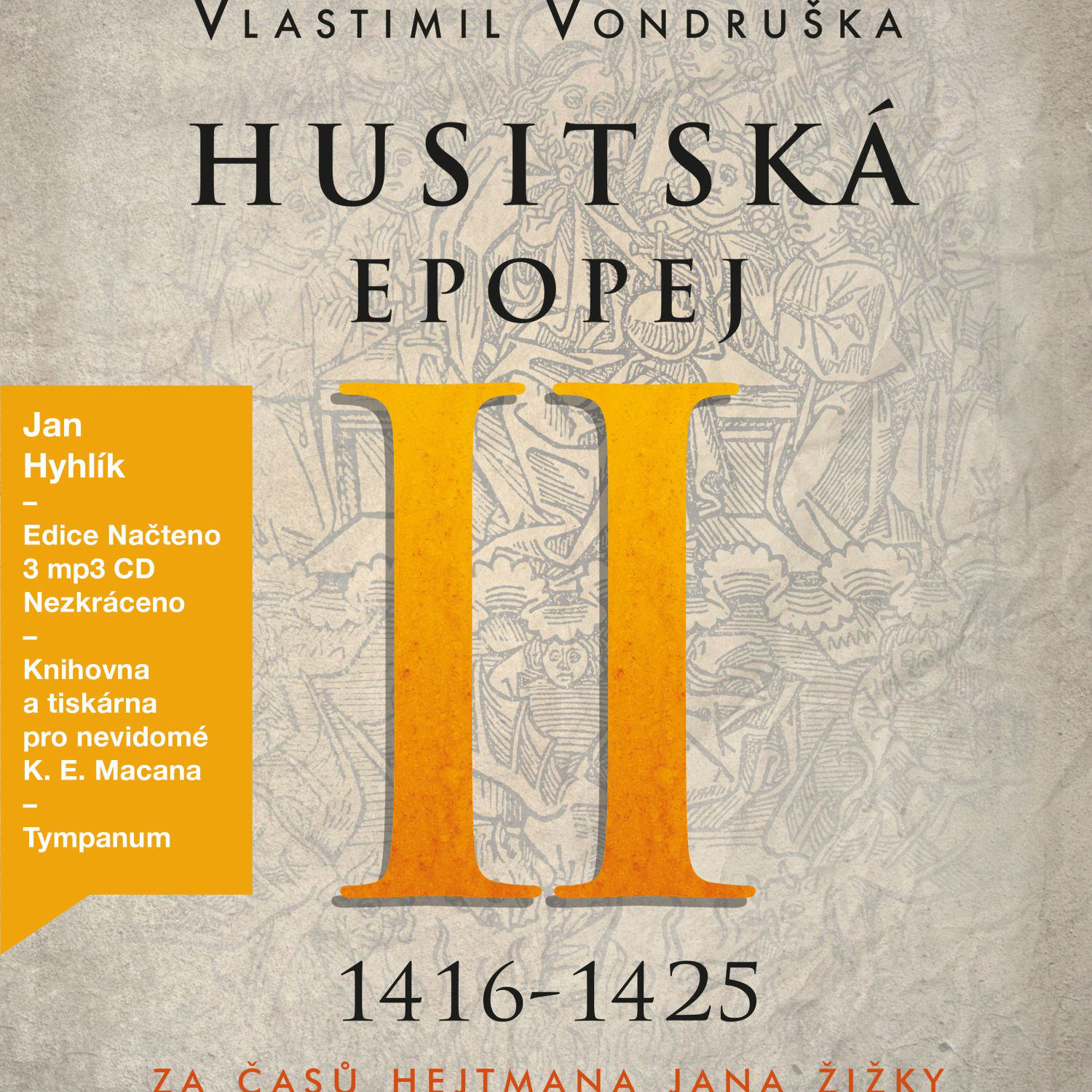 CD Shop - HYHLIK JAN VONDRUSKA: HUSITSKA EPOPEJ II 1416–1425