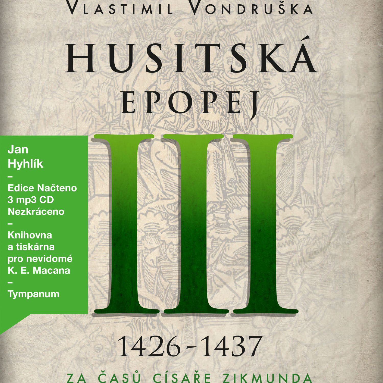 CD Shop - HYHLIK JAN VONDRUSKA: HUSITSKA EPOPEJ III. ZA CASU CISARE ZIKMUNDA (1425–1437)