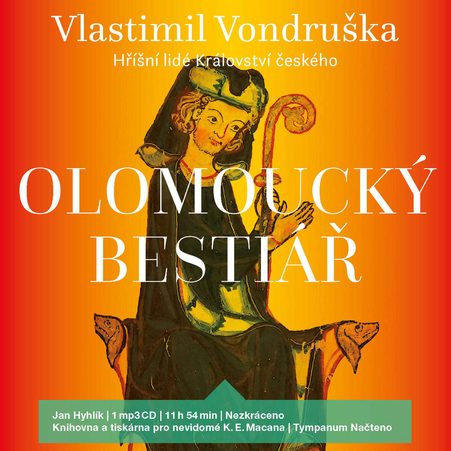 CD Shop - HYHLIK JAN VONDRUSKA: OLOMOUCKY BESTIAR – HRISNI LIDE KRALOVSTVI CESKEHO (CD-MP3)