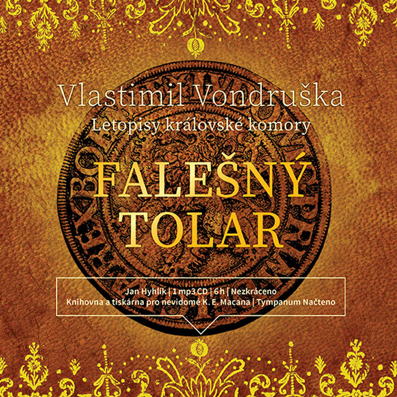 CD Shop - HYHLIK JAN VONDRUSKA: FALESNY TOLAR- LETOPISY KRALOVSKE KOMORY (MP3-CD)