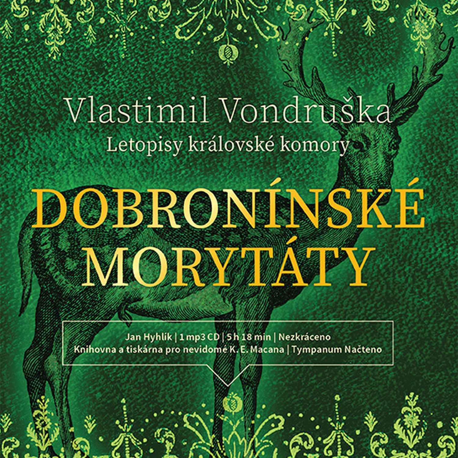 CD Shop - HYHLIK JAN VONDRUSKA: DOBRONINSKE MORYTATY - LETOPISY KRALOVSKE KOMORY (MP3-CD)