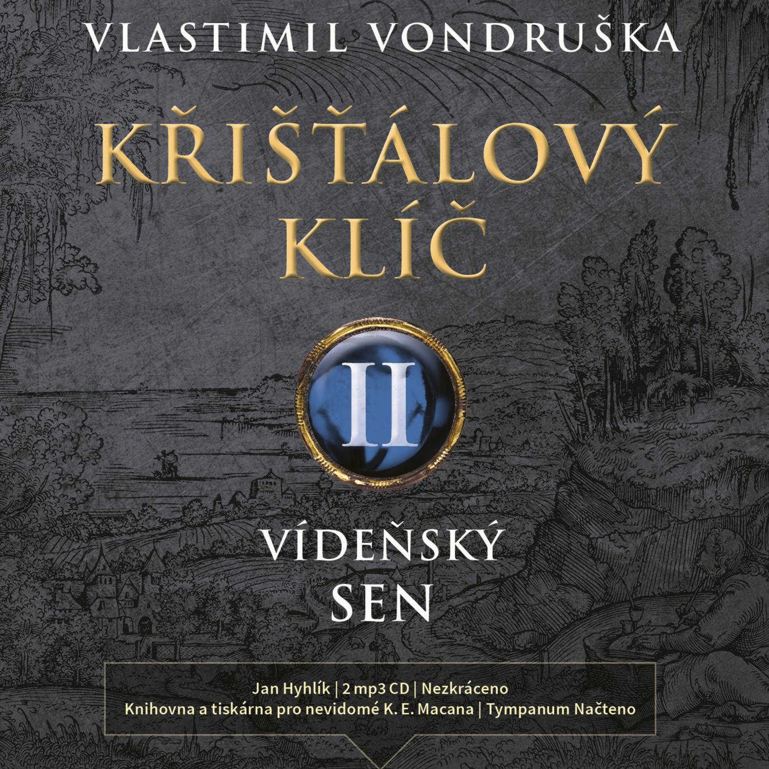 CD Shop - HYHLIK JAN VONDRUSKA: KRISTALOVY KLIC II. - VIDENSKY SEN (MP3-CD)