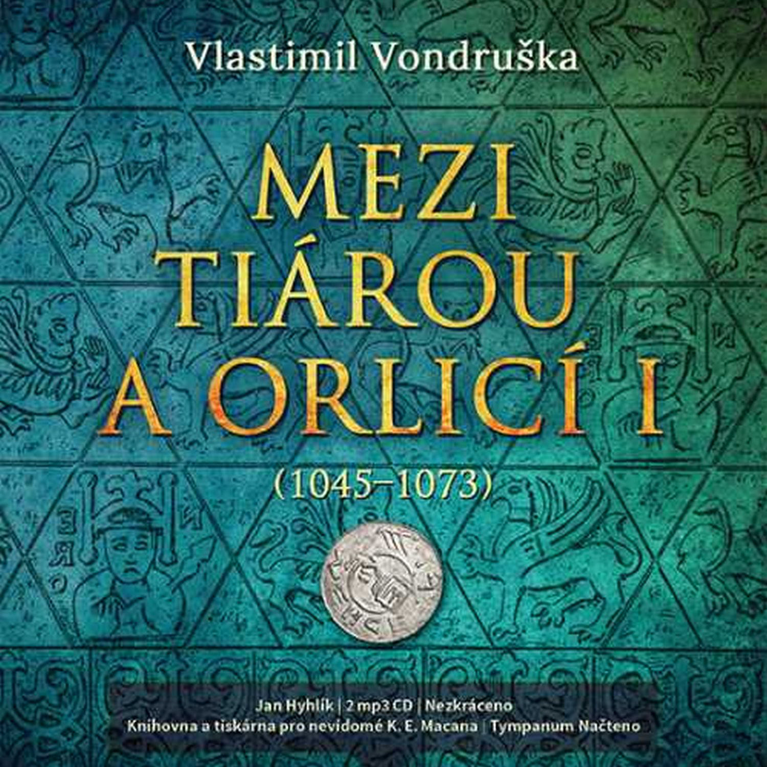 CD Shop - HYHLIK JAN VONDRUSKA: MEZI TIAROU A ORLICI I. (1045-1073) (MP3-CD)