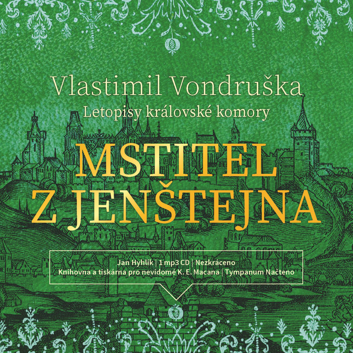 CD Shop - HYHLIK JAN VONDRUSKA: MSTITEL Z JENSTEJNA – LETOPISY KRALOVSKE KOMORY (MP3-CD)