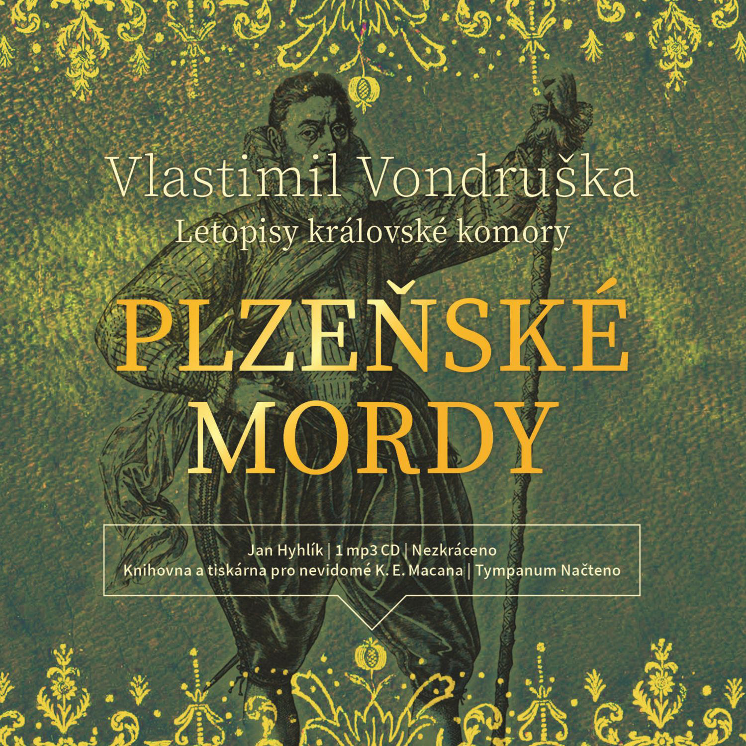 CD Shop - HYHLIK JAN VONDRUSKA: PLZENSKE MORDY - LETOPISY KRALOVSKE KOMORY (MP3-CD)