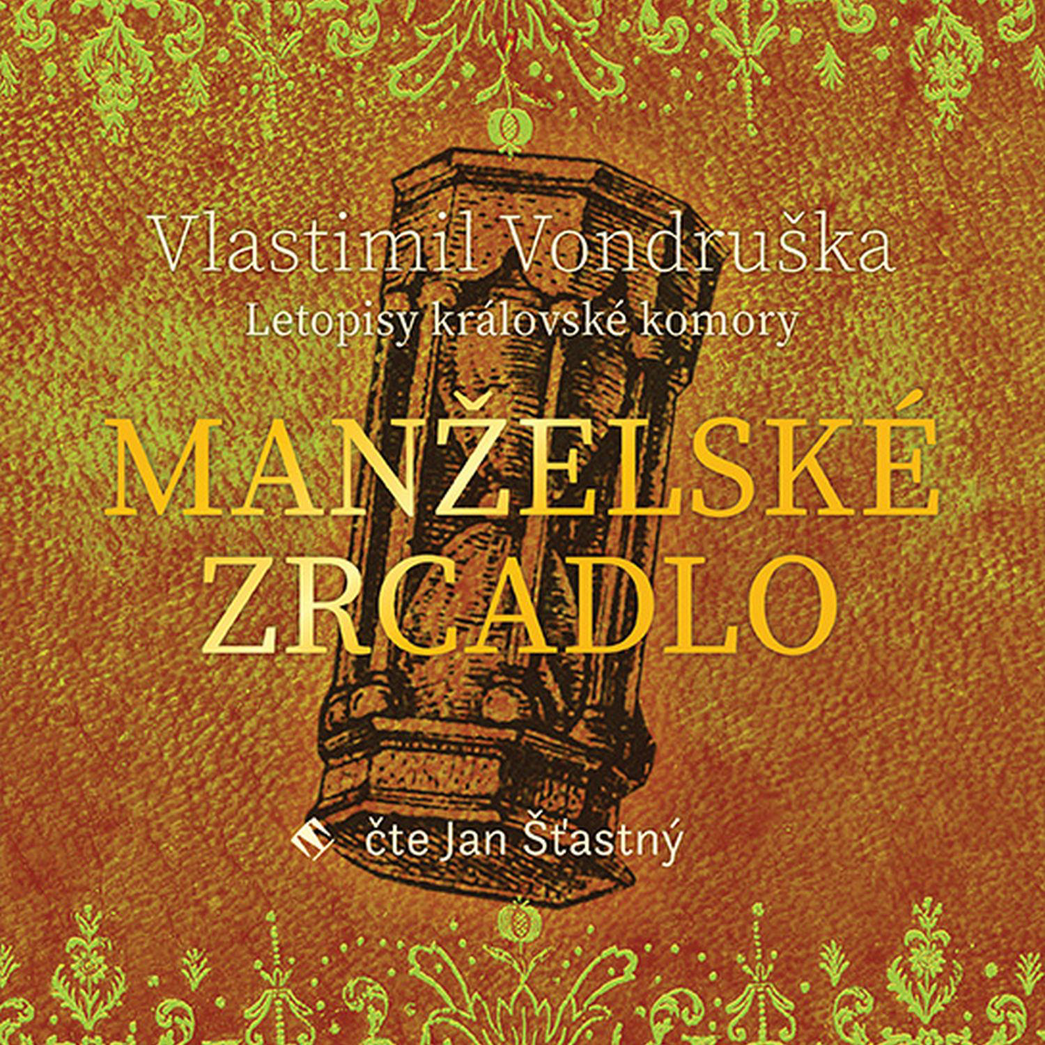 CD Shop - STASTNY JAN VONDRUSKA: MANZELSKE ZRCADLO – LETOPISY KRALOVSKE KOMORY (MP3-CD)