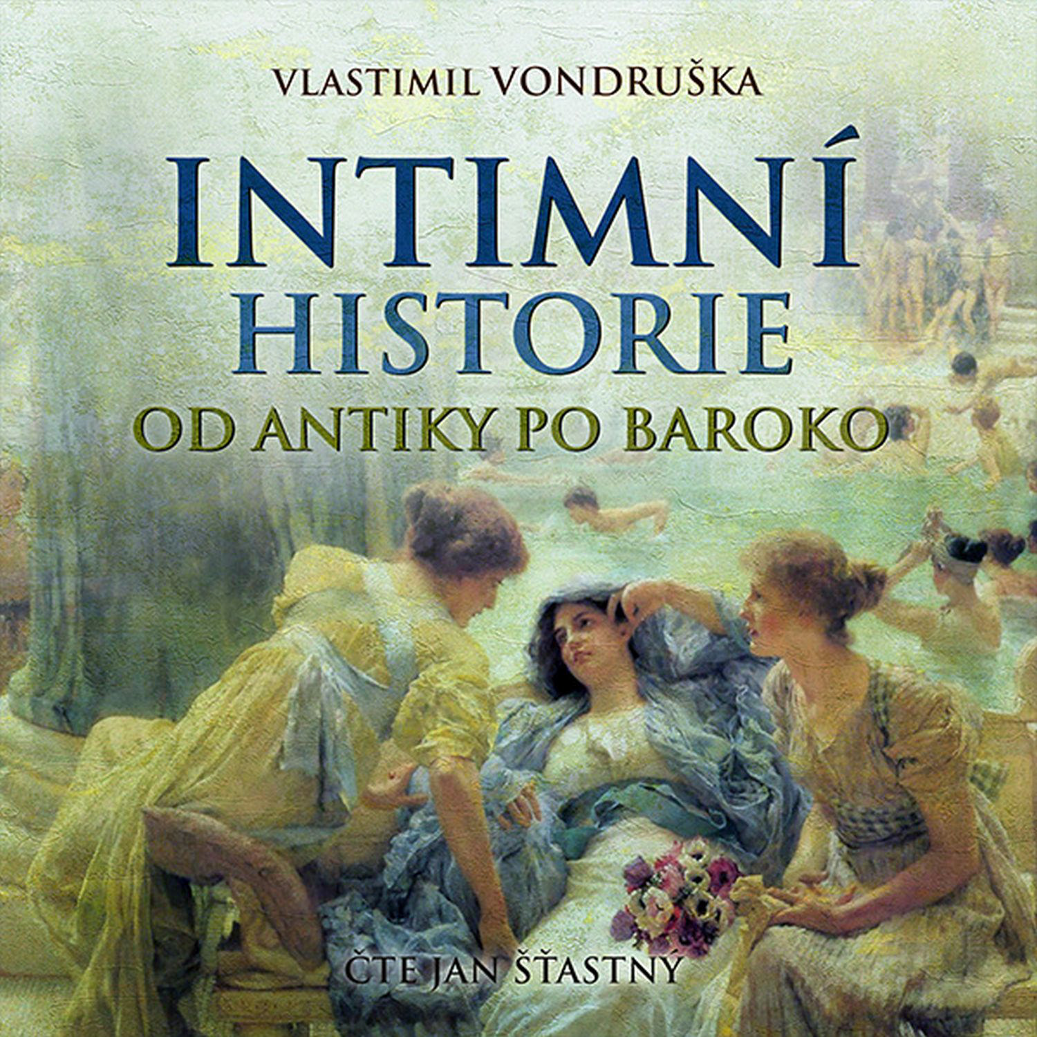 CD Shop - STASTNY JAN VONDRUSKA: INTIMNI HISTORIE OD ANTIKY (MP3-CD)