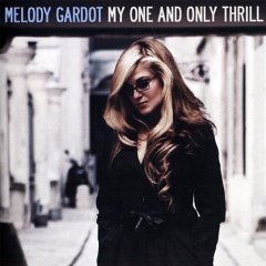 CD Shop - MELODY GARDOT MY ONE AND ONLY THRILL