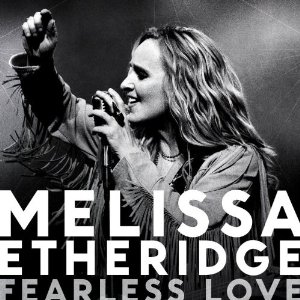 CD Shop - ETHERIDGE, MELISSA FEARLESS LOVE