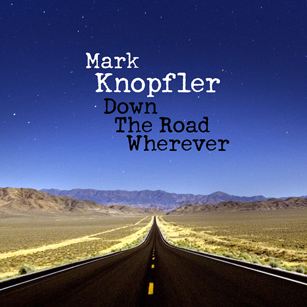 CD Shop - KNOPFLER MARK DOWN THE ROAD WHEREVER/DLX