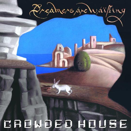 CD Shop - CROWDED HOUSE DREAMERS ARE WAITING