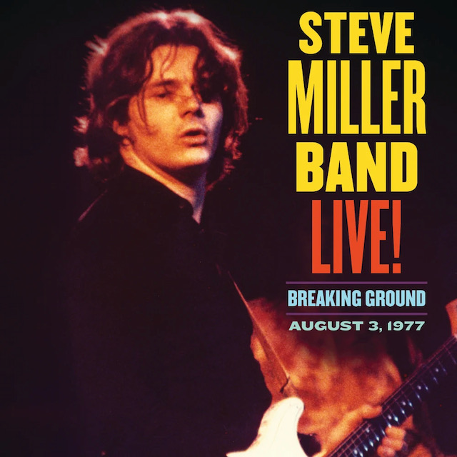 CD Shop - STEVE MILLER BAND LIVE! BREAKING GROUND AUGUST 3, 1977