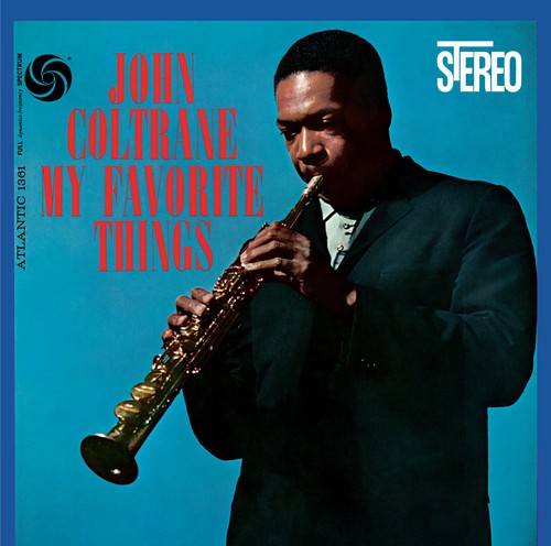 CD Shop - COLTRANE, JOHN MY FAVORITE THINGS (60TH ANNIVERSARY DELUXE EDITION)