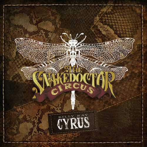 CD Shop - CYRUS, BILLY RAY THE SNAKEDOCTOR CIRCUS