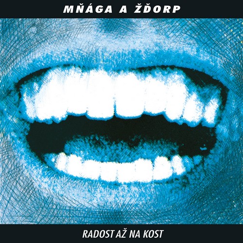 CD Shop - MNAGA A ZDORP RADOST AZ NA KOST (30TH ANNIVERSARY REMASTER) / 140GR.