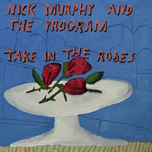 CD Shop - MURPHY, NICK & THE PROGRAM TAKE IN THE ROSES