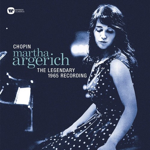 CD Shop - ARGERICH, MARTHA CHOPIN: THE LEGENDARY 1965 RECORDING (REMASTERED 2021)