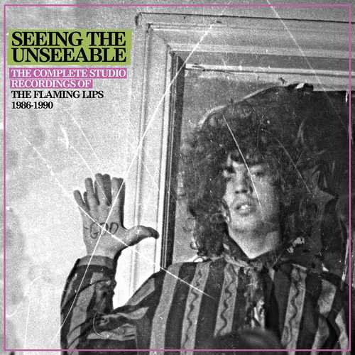 CD Shop - FLAMING LIPS SEEING THE UNSEEABLE: THE COMPLETE STUDIO RECORDINGS OF THE FLAMING LIPS 1986-1990