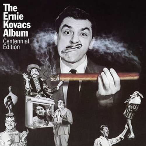 CD Shop - KOVACS, ERNIE THE ERNIE KOVACS ALBUM: CENTENNIAL EDITION