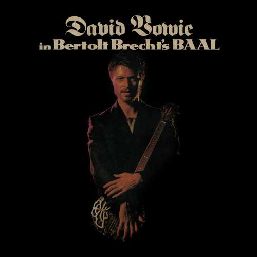 CD Shop - BOWIE, DAVID IN BERTOLT BRECHT’S BAAL (SINGLE VINYL)