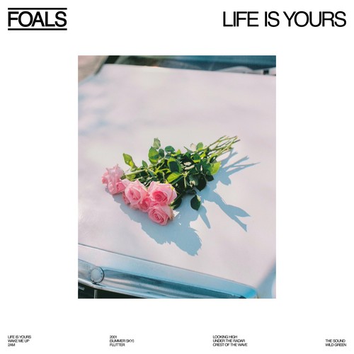 CD Shop - FOALS LIFE IS YOURS (INDIE)