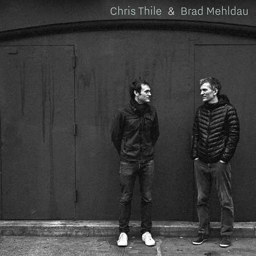 CD Shop - THILE, CHRIS & BRAD MEHLD CHRIS THILE & BRAD MEHLDAU