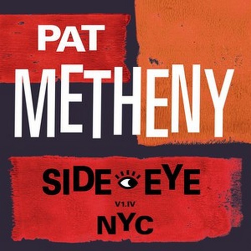 CD Shop - METHENY, PAT SIDE-EYE NYC (V1.IV)