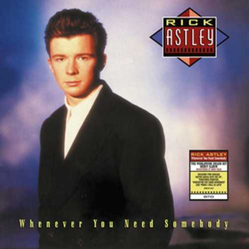 CD Shop - ASTLEY, RICK WHENEVER YOU NEED SOMEBODY (2022 REMASTER)