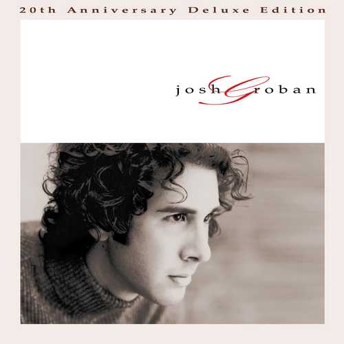CD Shop - GROBAN, JOSH JOSH GROBAN (20TH ANNIVERSARY DELUXE EDITION)