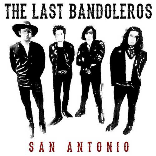CD Shop - LAST BANDOLEROS, THE SAN ANTONIO