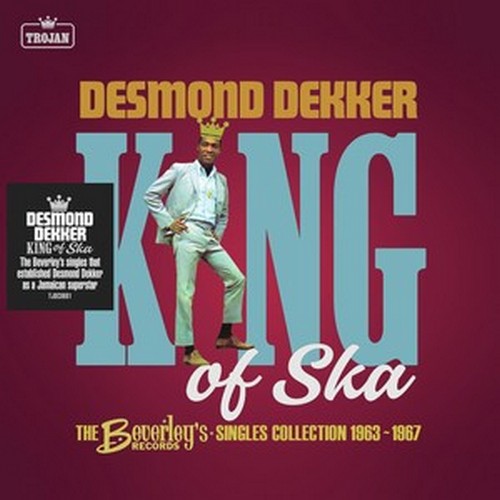 CD Shop - DEKKER, DESMOND KING OF SKA: THE BEVERLEY’S RECORDS SINGLES COLLECTION, 1963 – 1967