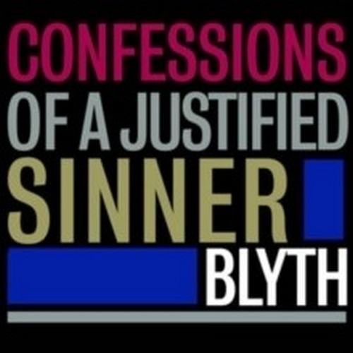 CD Shop - BLYTH CONFESSIONS OF A JUSTIFIED SINNER