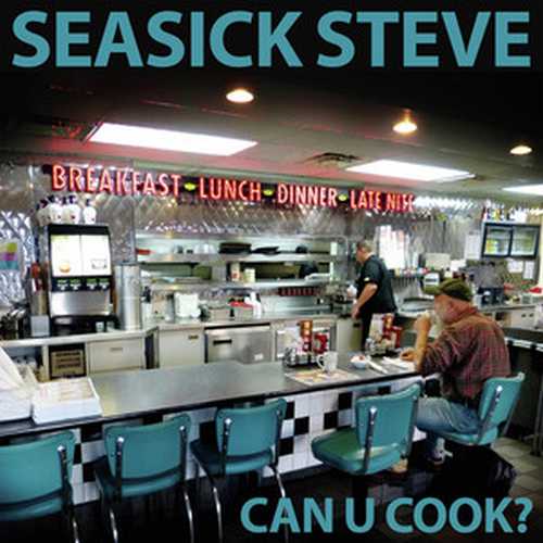 CD Shop - SEASICK STEVE CAN U COOK?