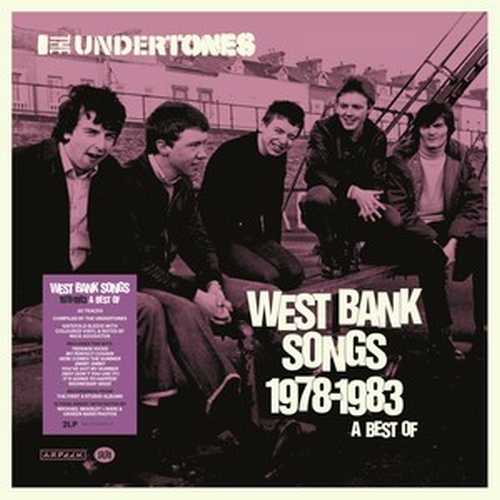 CD Shop - UNDERTONES, THE WEST BANK SONGS 1978-1983: A BEST OF
